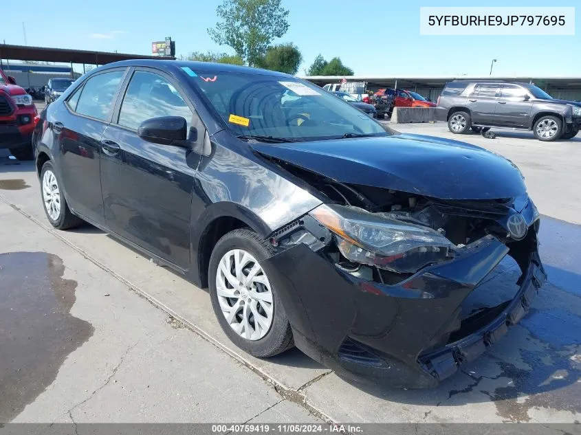 2018 Toyota Corolla Le VIN: 5YFBURHE9JP797695 Lot: 40759419