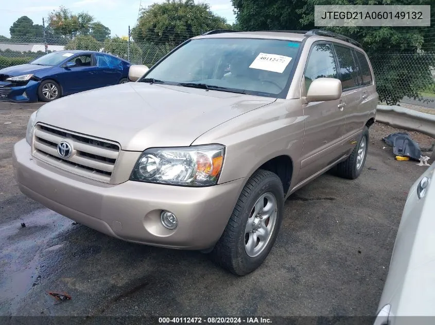 2006 Toyota Highlander VIN: JTEGD21A060149132 Lot: 40112472