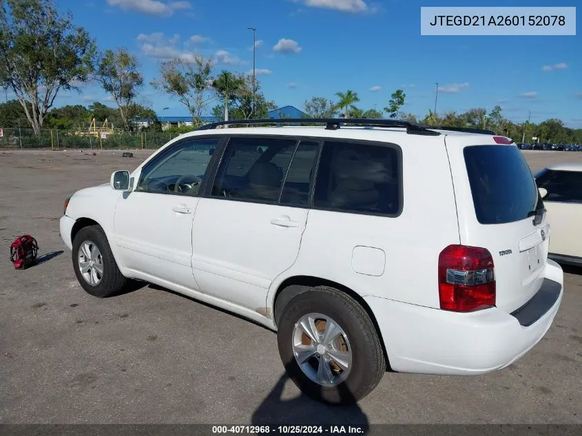 2006 Toyota Highlander Base W/O 3Rd Row (A4) VIN: JTEGD21A260152078 Lot: 40712968