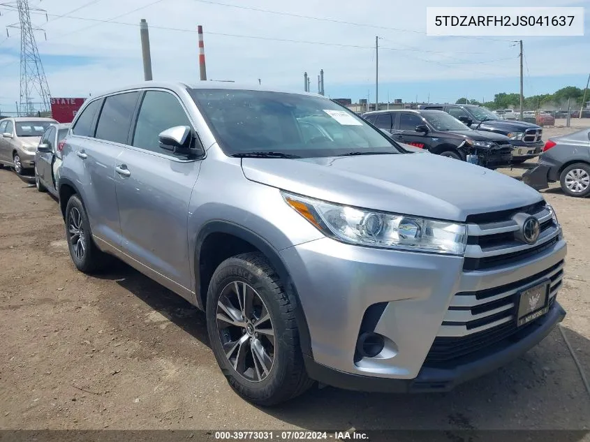 2018 Toyota Highlander Le VIN: 5TDZARFH2JS041637 Lot: 39773031