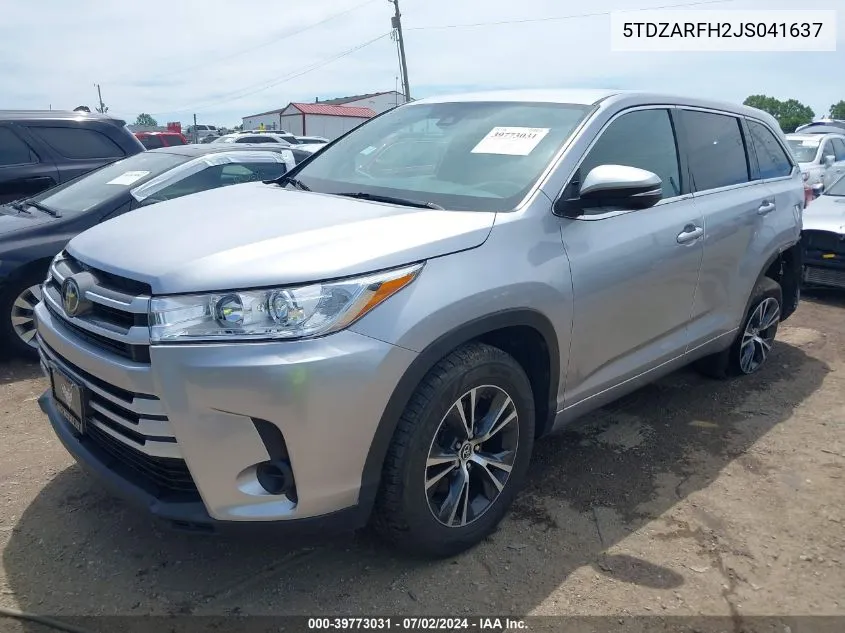 2018 Toyota Highlander Le VIN: 5TDZARFH2JS041637 Lot: 39773031