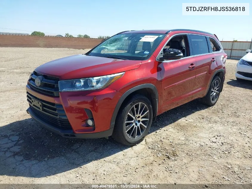 2018 Toyota Highlander Se VIN: 5TDJZRFH8JS536818 Lot: 40479581