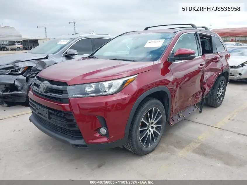 2018 Toyota Highlander Se VIN: 5TDKZRFH7JS536958 Lot: 40756083