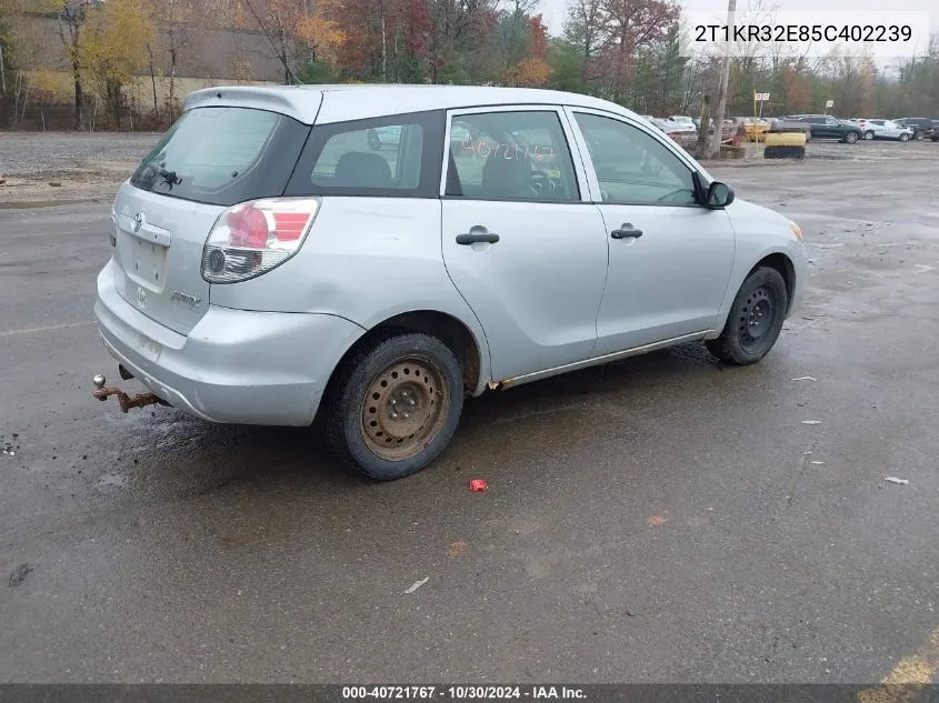 2005 Toyota Matrix VIN: 2T1KR32E85C402239 Lot: 40721767