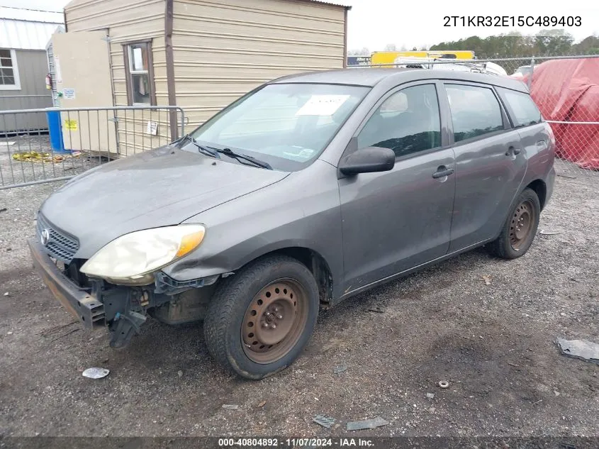 2005 Toyota Matrix VIN: 2T1KR32E15C489403 Lot: 40804892