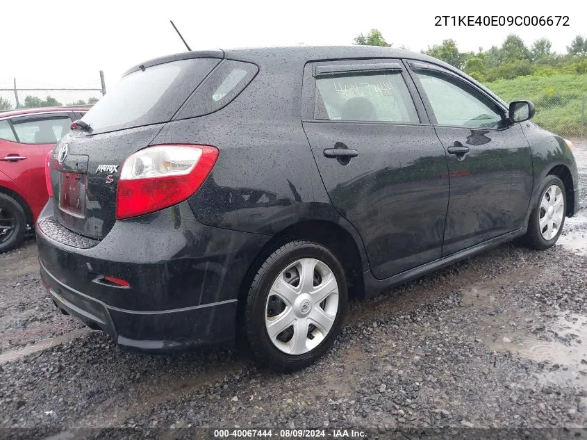 2009 Toyota Matrix S VIN: 2T1KE40E09C006672 Lot: 40067444