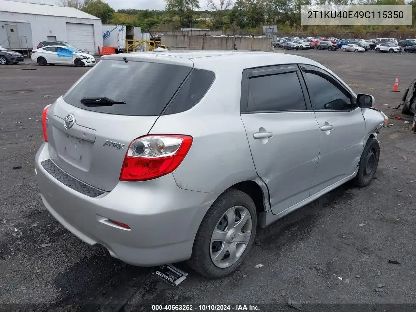 2009 Toyota Matrix VIN: 2T1KU40E49C115350 Lot: 40563252