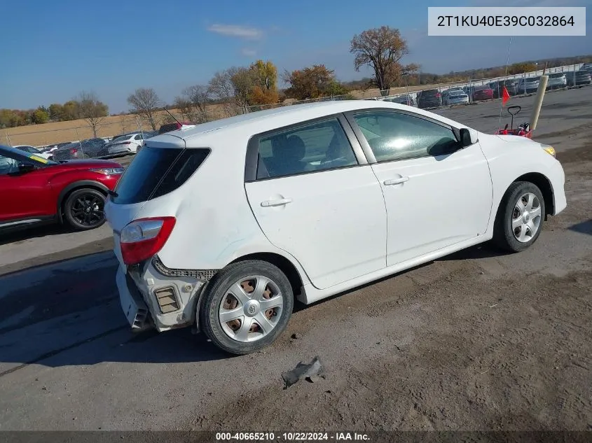 2009 Toyota Matrix VIN: 2T1KU40E39C032864 Lot: 40665210