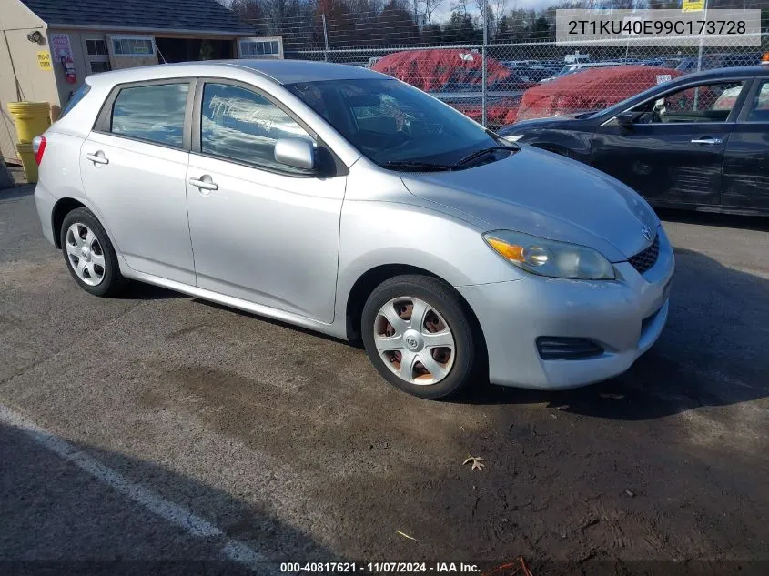 2009 Toyota Matrix VIN: 2T1KU40E99C173728 Lot: 40817621