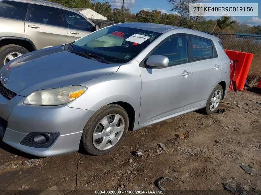 2009 Toyota Matrix S VIN: 2T1KE40E39C019156 Lot: 40820099