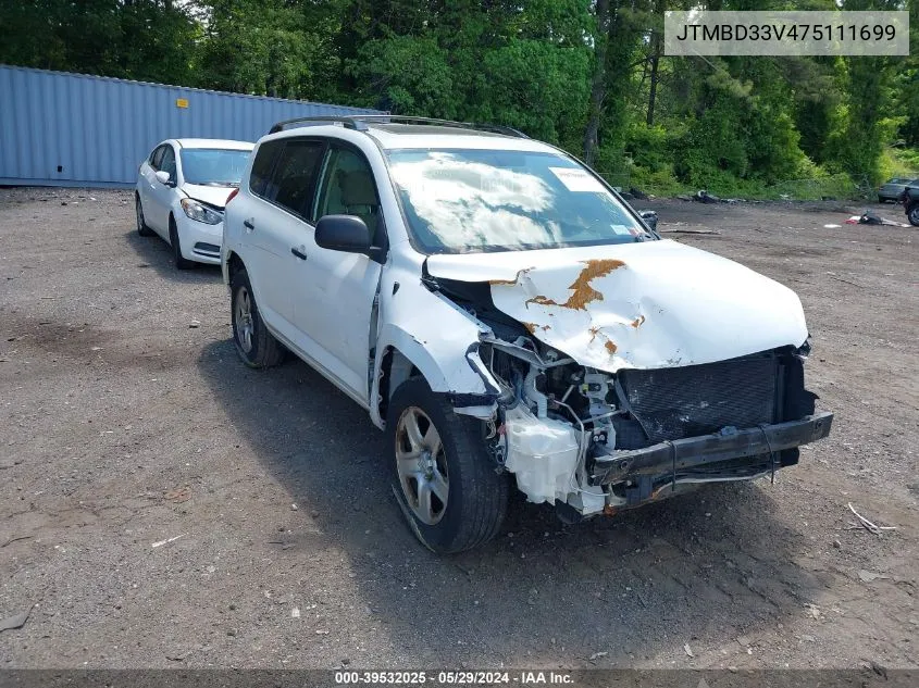 2007 Toyota Rav4 VIN: JTMBD33V475111699 Lot: 39532025