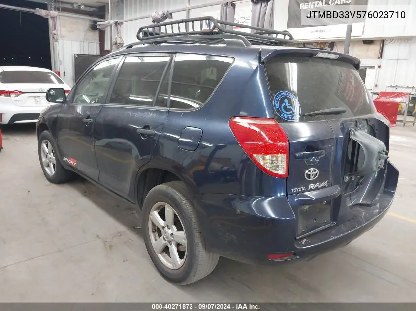 2007 Toyota Rav4 VIN: JTMBD33V576023710 Lot: 40271873