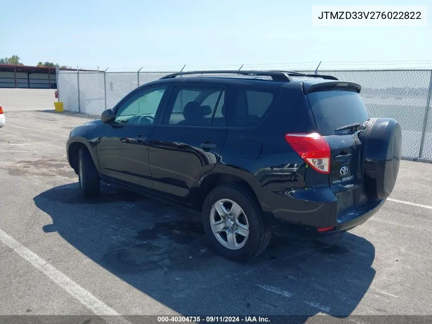 2007 Toyota Rav4 VIN: JTMZD33V276022822 Lot: 40304735