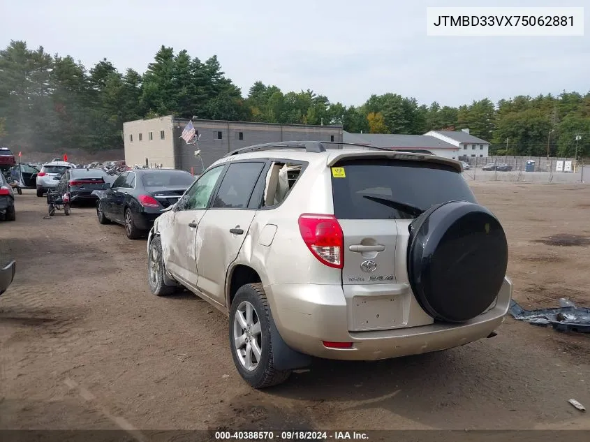 2007 Toyota Rav4 VIN: JTMBD33VX75062881 Lot: 40388570