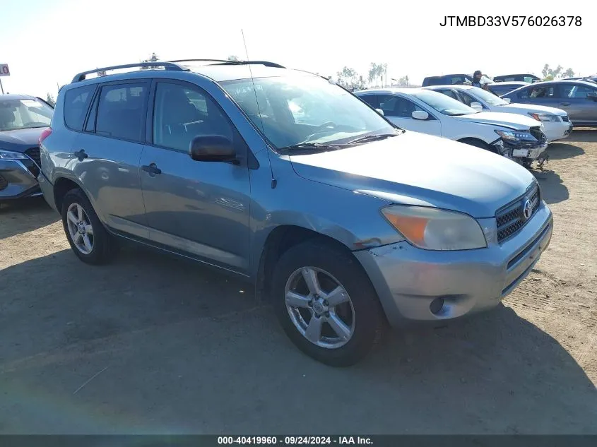 2007 Toyota Rav4 VIN: JTMBD33V576026378 Lot: 40419960