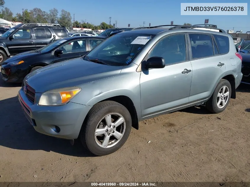 2007 Toyota Rav4 VIN: JTMBD33V576026378 Lot: 40419960