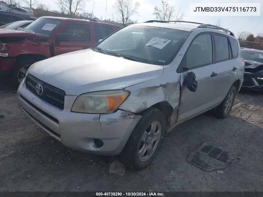 2007 Toyota Rav4 VIN: JTMBD33V475116773 Lot: 40738290