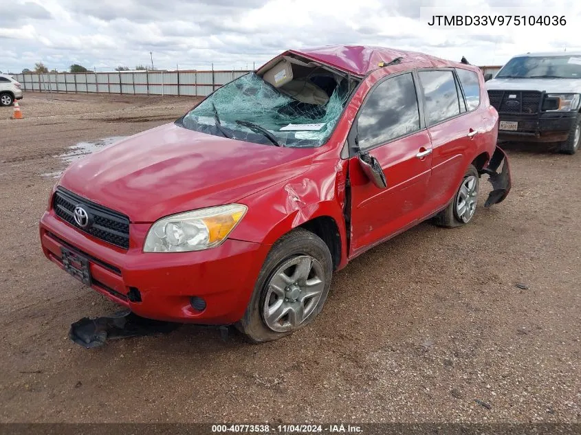 2007 Toyota Rav4 VIN: JTMBD33V975104036 Lot: 40773538