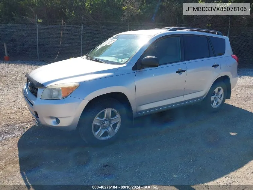 2008 Toyota Rav4 VIN: JTMBD33VX86078106 Lot: 40276184