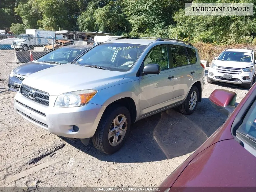 2008 Toyota Rav4 VIN: JTMBD33V985196735 Lot: 40306555