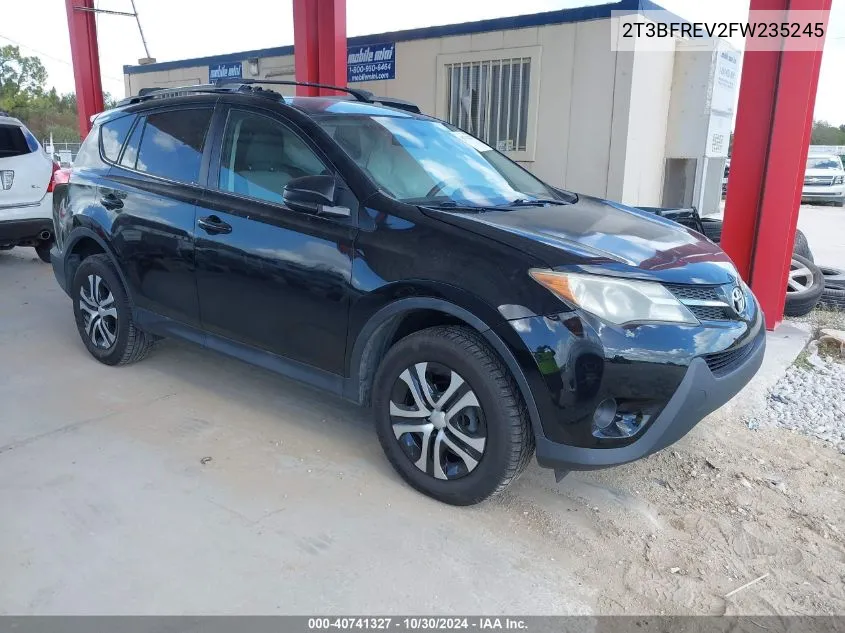 2015 Toyota Rav4 Le VIN: 2T3BFREV2FW235245 Lot: 40741327