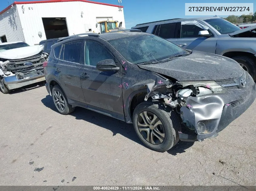 2015 Toyota Rav4 Le VIN: 2T3ZFREV4FW227274 Lot: 40824829