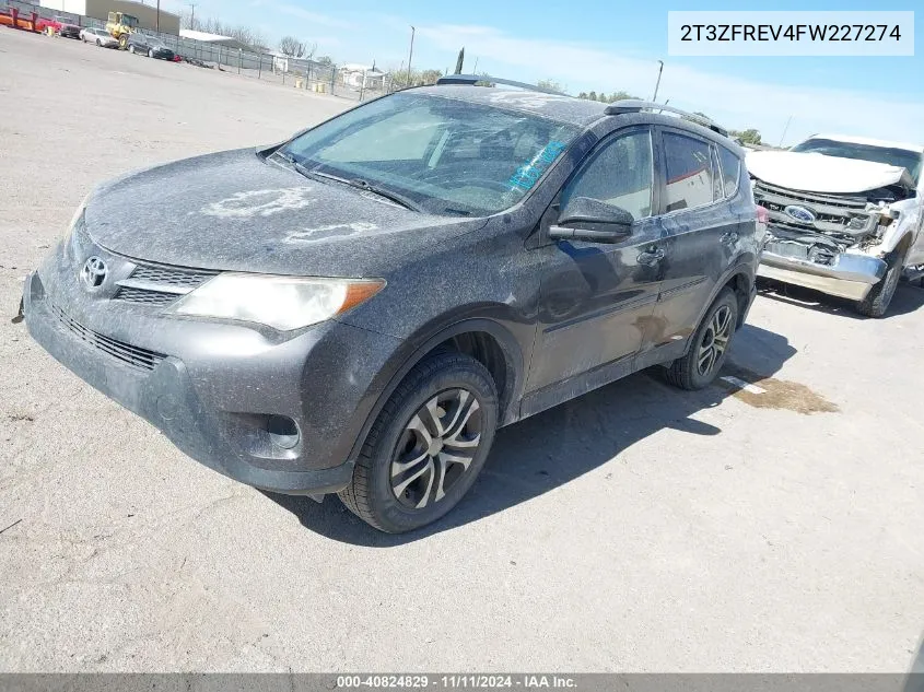 2015 Toyota Rav4 Le VIN: 2T3ZFREV4FW227274 Lot: 40824829