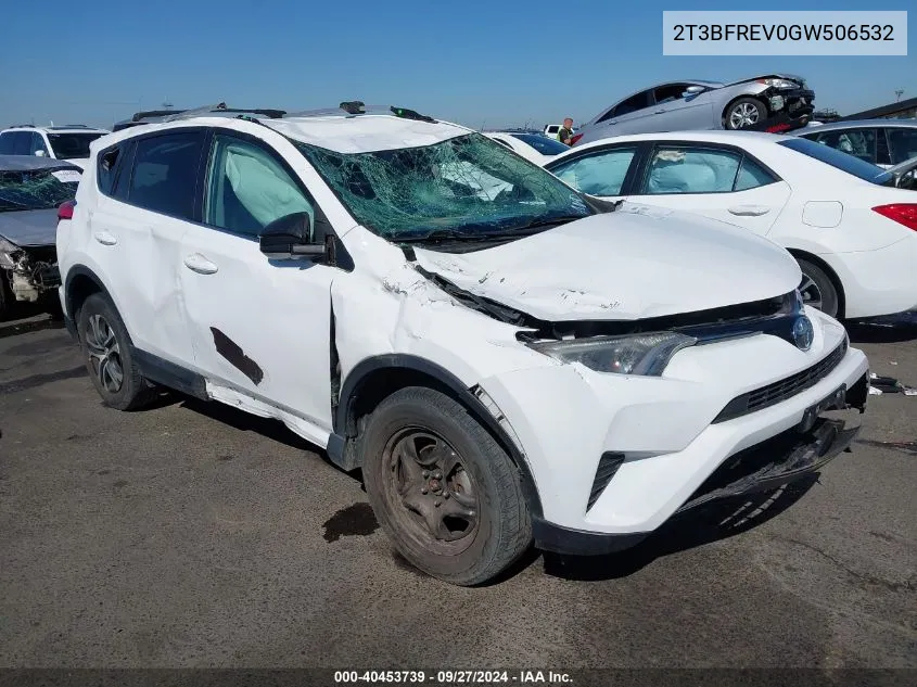 2016 Toyota Rav4 Le VIN: 2T3BFREV0GW506532 Lot: 40453739