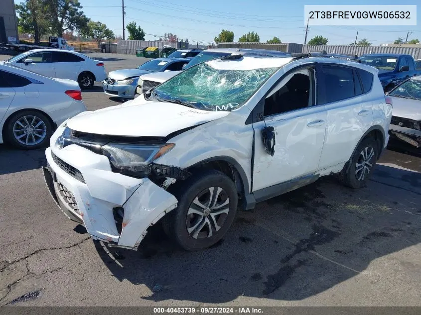 2016 Toyota Rav4 Le VIN: 2T3BFREV0GW506532 Lot: 40453739