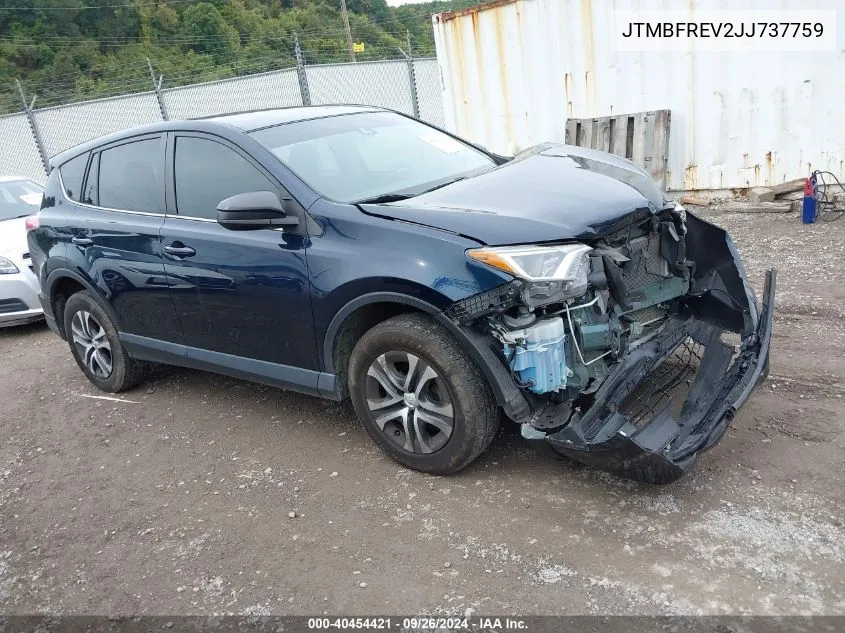 2018 Toyota Rav4 Le VIN: JTMBFREV2JJ737759 Lot: 40454421