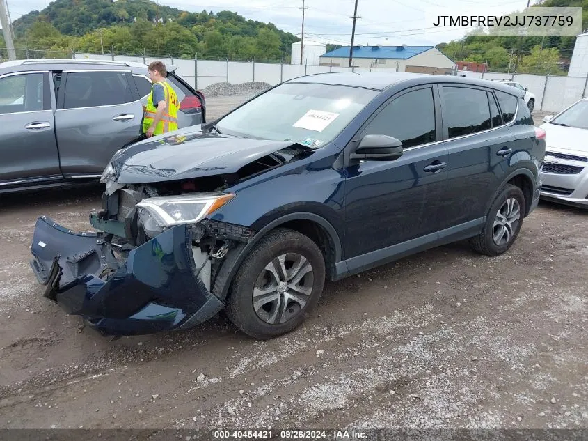 2018 Toyota Rav4 Le VIN: JTMBFREV2JJ737759 Lot: 40454421