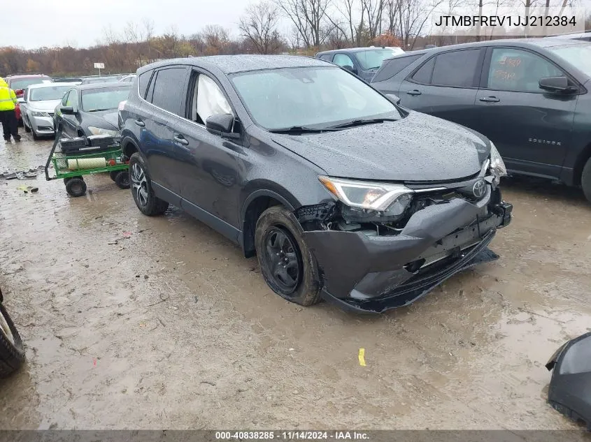 2018 Toyota Rav4 Le VIN: JTMBFREV1JJ212384 Lot: 40838285