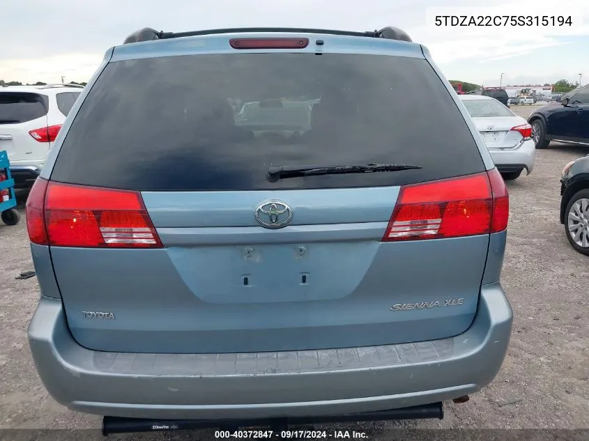 2005 Toyota Sienna Xle VIN: 5TDZA22C75S315194 Lot: 40372847