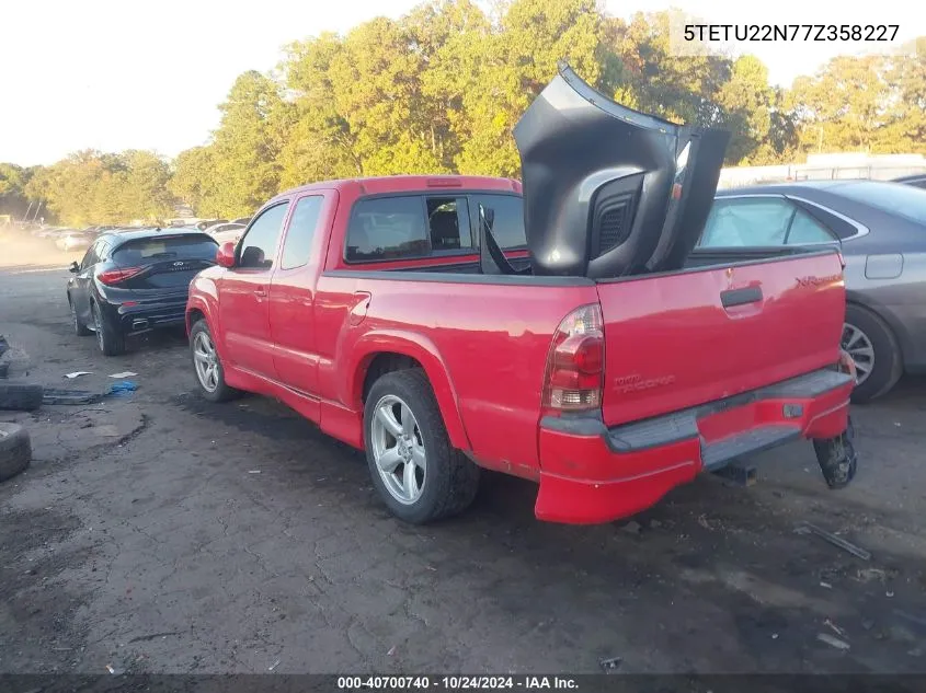 2007 Toyota Tacoma X-Runner VIN: 5TETU22N77Z358227 Lot: 40700740