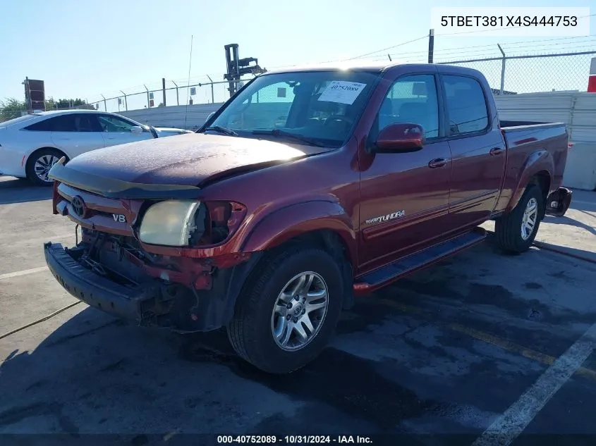 2004 Toyota Tundra Limited V8 VIN: 5TBET381X4S444753 Lot: 40752089