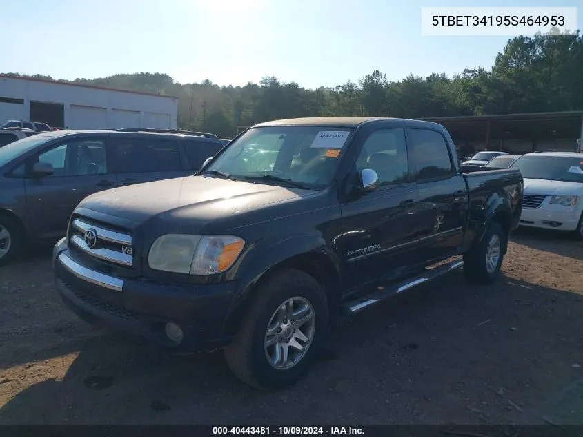 2005 Toyota Tundra Sr5 V8 VIN: 5TBET34195S464953 Lot: 40443481