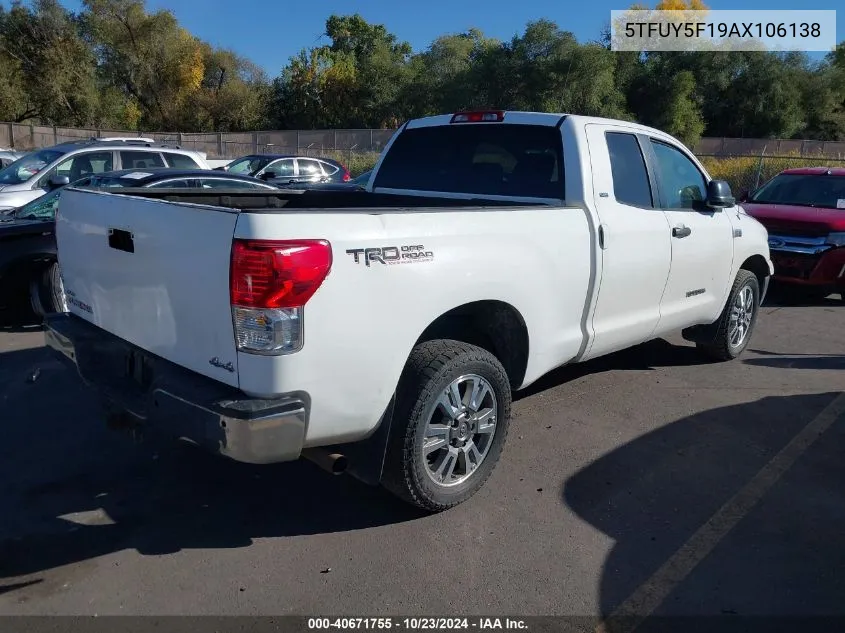 2010 Toyota Tundra Grade 5.7L V8 VIN: 5TFUY5F19AX106138 Lot: 40671755