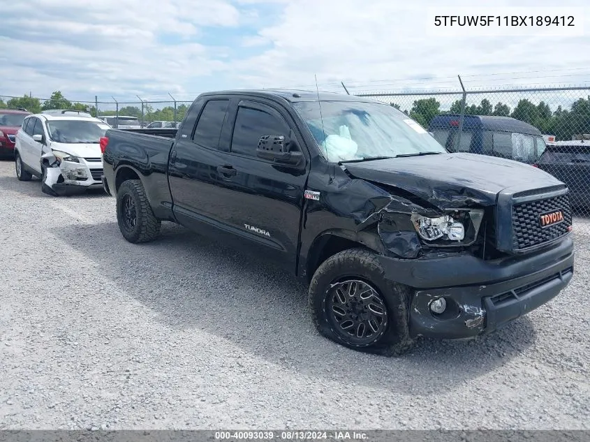 2011 Toyota Tundra Grade 5.7L V8 VIN: 5TFUW5F11BX189412 Lot: 40093039