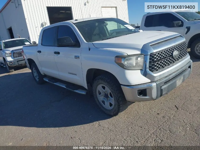 2019 Toyota Tundra Sr5 5.7L V8 VIN: 5TFDW5F11KX819400 Lot: 40875375