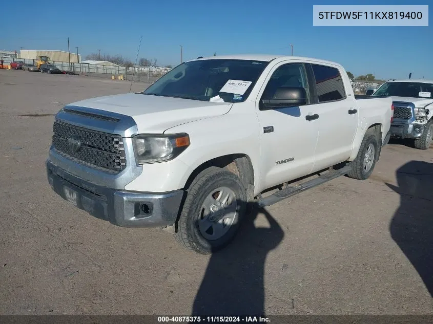 2019 Toyota Tundra Sr5 5.7L V8 VIN: 5TFDW5F11KX819400 Lot: 40875375