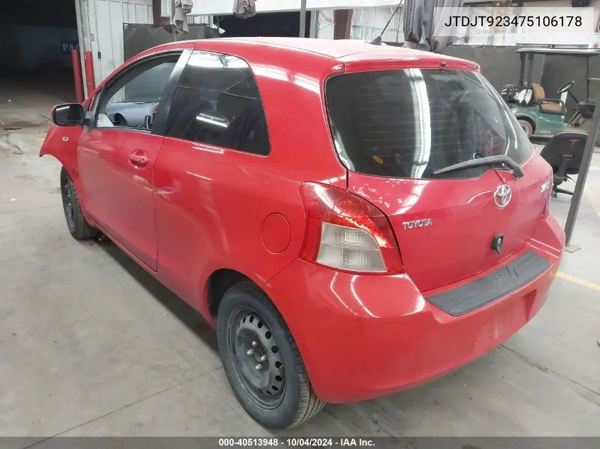 2007 Toyota Yaris VIN: JTDJT923475106178 Lot: 40513948