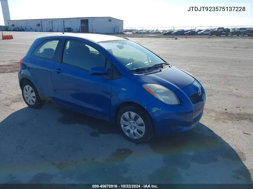 2007 Toyota Yaris VIN: JTDJT923575137228 Lot: 40670916