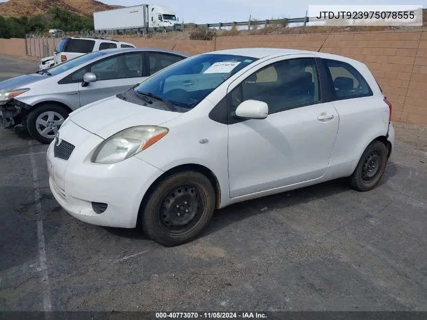 2007 Toyota Yaris VIN: JTDJT923975078555 Lot: 40773070