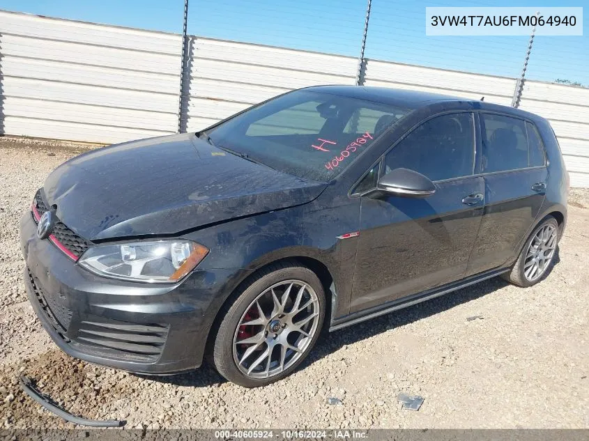 2015 Volkswagen Golf Gti 2.0T Autobahn 4-Door VIN: 3VW4T7AU6FM064940 Lot: 40605924