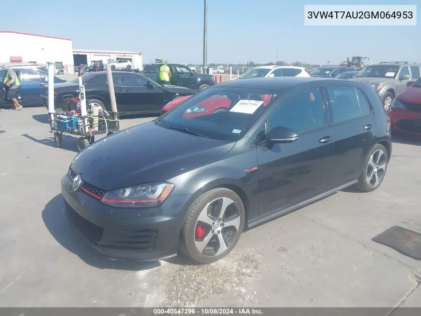 2016 Volkswagen Golf Gti S 4-Door VIN: 3VW4T7AU2GM064953 Lot: 40547296