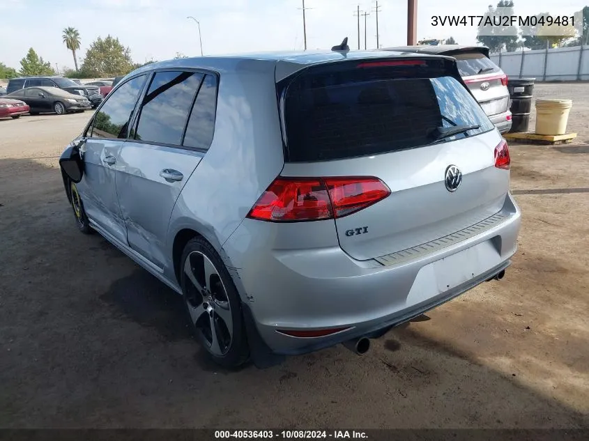 2015 Volkswagen Gti VIN: 3VW4T7AU2FM049481 Lot: 40536403