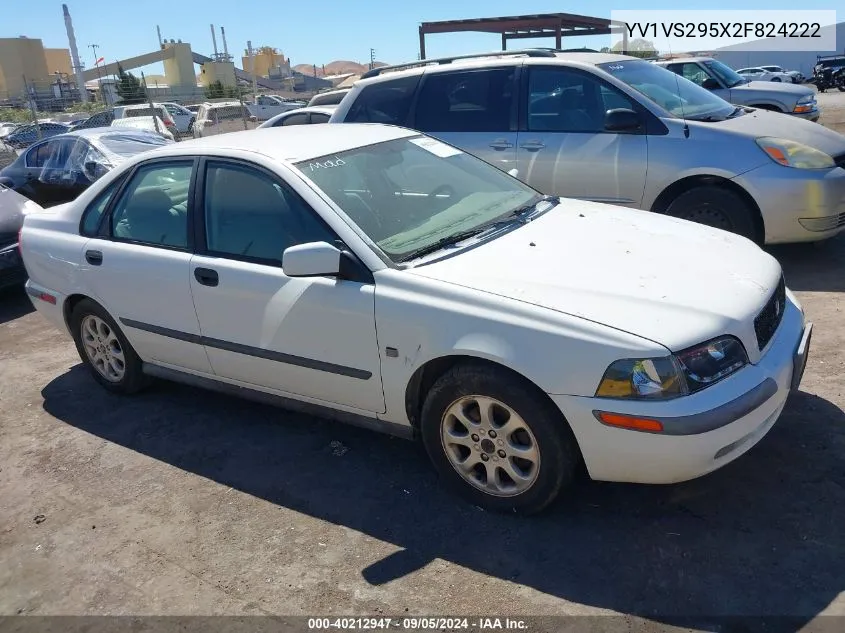 2002 Volvo S40 A VIN: YV1VS295X2F824222 Lot: 40212947